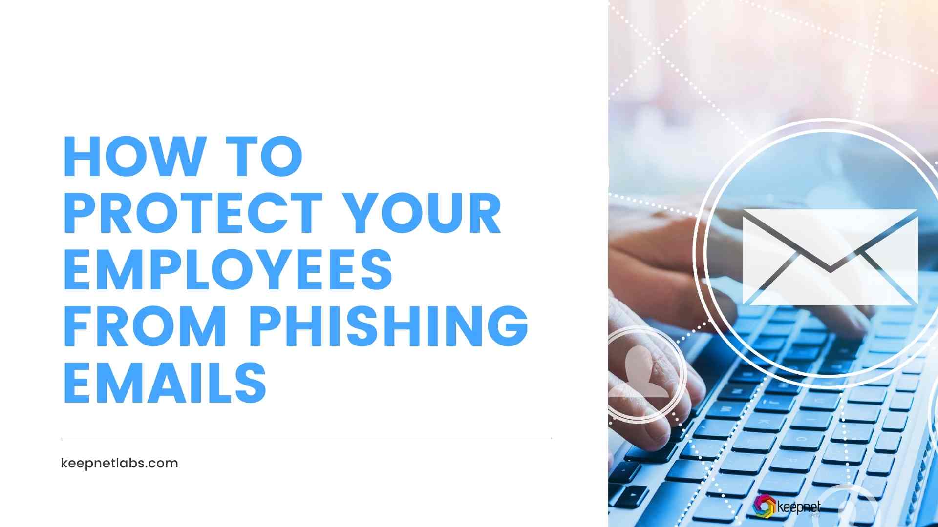 How to Protect Your Employees from Phishing Emails